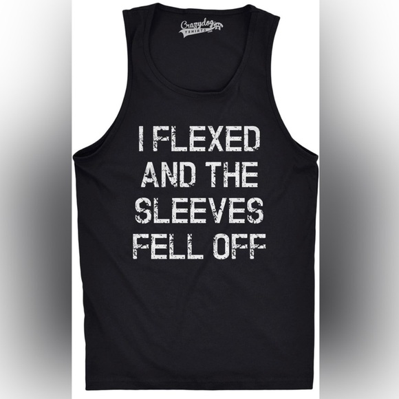 Crazy Dog T-Shirts - I Flexed And The Sleeves Fell Off Black Tank Top - Picture 2 of 8